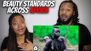 American Couple Reacts "8 Mind-Blowing Beauty Standards Across Africa"