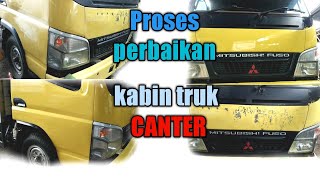 PROSES PENDEMPULAN DAN PENGECATAN KABIN TRUK CANTER MITSUBISHI FUSO