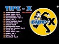 30 Lagu Terbaik Tipe X [ Full Album ] - Lagu Indonesia Terbaik & Terpopuler Sepanjang Masa