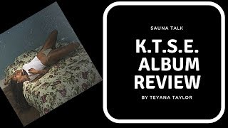 Teyana Taylor - K.T.S.E. - Sauna Talk Ep. 3