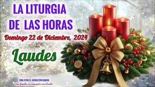 LAUDES (6 AM) - DOMINGO 22 DE DICIEMBRE, 2024 - IV SEMANA DE ADVIENTO