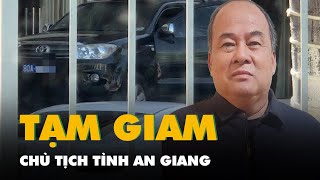 Nóng: Bắt chủ tịch tỉnh An Giang ông Nguyễn Thanh Bình