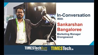 TimesTech Interview with Sankarshan Bangaloree, Marketing Manager, Orangewood, India Mobile Congress