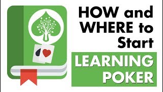 How and Where to Start Learning Poker - Poker Tips