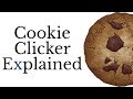 Cookie Clicker Explained