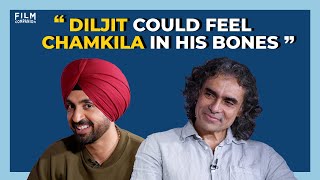 Diljit Dosanjh And Imtiaz Ali On How They Prepped For Amar Singh Chamkila | Film Companion Express