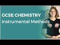 Instrumental Methods | 9-1 GCSE Chemistry | OCR, AQA, Edexcel