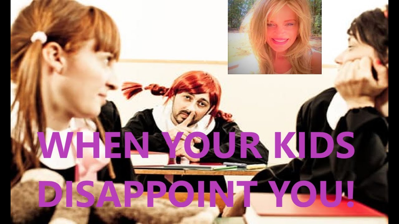 WHEN YOUR CHILDREN DISAPPOINT YOU! PARENTS AND ADULT KIDS # ...