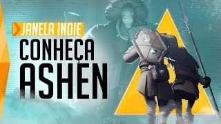 Conheça Ashen - Janela Indie #95