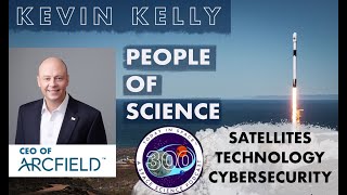 Arcfield's CEO Kevin Kelly | Satellites, Communication = Freedom, Technology, & National Defense
