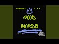 Good Words (feat. J.I.Y.A)