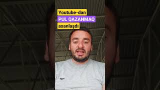 Youtubedən pul qazanmaq asanlaşdı #2023 #youtube