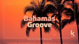 Lime and Shine, Alkeemist - Bahamas Groove (Official Video)