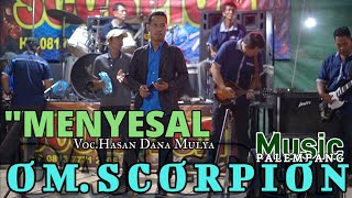 OM SCORPION MUSIK‼️ Menyesal Voc Hasan Dana mulya Wd Fatika\u0026Bagus Kel Bpk Yunus S rejo Vg GasingTV