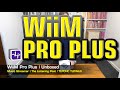 WiiM Pro Plus Music Streamer Unboxed | The Listening Post | TLPCHC TLPWLG