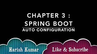 Chapter 3 : Spring Boot - Understanding Auto Configuration