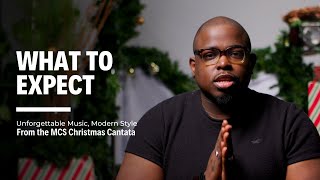 What to Expect from the MCS Christmas Cantata: A New Kind of Holiday Tradition