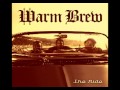 Warm Brew - Man With The Horn