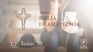 Audio Biblia Dramatizada | Isaías 50