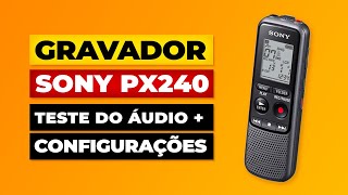 Gravador Sony PX240 - REVIEW E CONFIGURAÇÕES