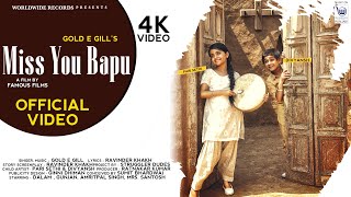 MISS YOU BAPU | Gold E Gill | Official Video | Latest Punjabi Songs
