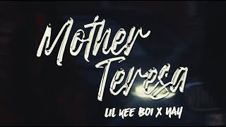 Lil Kee Boi ft NAY - Mother Teresa ( official music video )