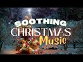 Peaceful Instrumental Christmas Homecoming Music | Relaxing and soothing Christmas music | Songsnest