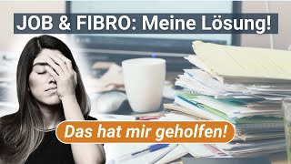 Arbeiten trotz Fibromyalgie: Meine besten Tipps \u0026 Erfahrungen