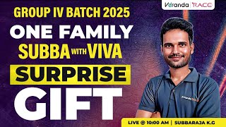 GROUP 4 BATCH 2025 | ONE FAMILY | SUBBA WITH VIVA | SURPRISE GIFT | SUBBARAJA