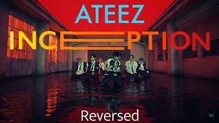 [Reversed] ATEEZ(에이티즈) - ‘INCEPTION’