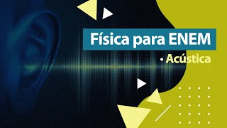 Física ENEM - Acústica