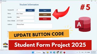 Microsoft Access โ Write VBA Code for the Update Button || Student Form Tutorial 2025