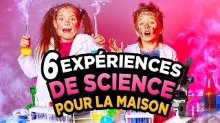 6 EXPERIENCES de SCIENCE À FAIRE À LA MAISON