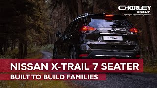 Nissan X-Trail 7 Seater | Built to Build Families