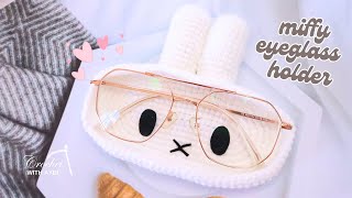 How to Crochet Miffy Eyeglass Holder | Free Pattern and Tutorial | Miffy Crochet