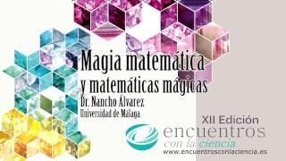 Magia matemática y matemáticas mágicas 1/3