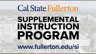 Supplemental Instruction Program at CSUF