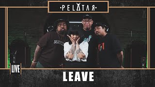 LEAVE // PELATAR LIVE