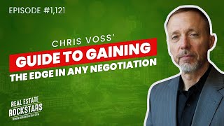 1121: Chris Voss’ Guide to Gaining the Edge in ANY Negotiation
