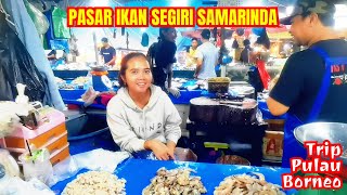 Buru Ikan Segar Nemuin Gadis Cantik 😊😃 Di Pasar Ikan Segiri Samarinda Kalimantan Timur