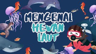 MENGENAL HEWAN LAUT | FAKTA UNIK HEWAN LAUT | EDUKASI ANAK-Anak