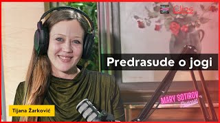 Predrasude o jogi - Tijana Žarković | Mary Sotirov Podcast