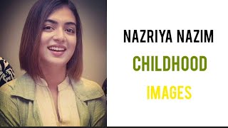 Nazriya Nazim • Childhood