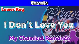 I Don't Love You by My Chemical Romance (Karaoke : Lower Key)