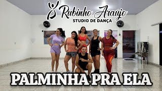 PALMINHA PRA ELA - ROGERINHO|Rubinho Araujo