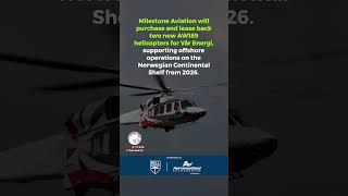 🚁 Milestone Aviation Expands Offshore Fleet with Vår Energi AW189 Deal