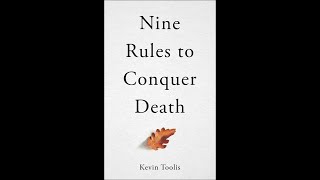 Nine Rules to Conquer Death with author Kevin Toolis