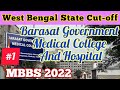 Barasat Government Medical College & Hospital || West Bengal State MBBS Cut-off 2022 #mbbscutoff2022