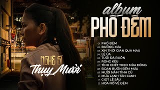 Album Trữ tình PHỐ ĐÊM - THỤY MƯỜI || Tuyển chọn nhạc Bolero Trữ tình hay nhất 2023 KHÔNG QUẢNG CÁO.