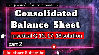 consolidated balance sheet of holding company।as 21 । advance/corporate accounting।practical problem